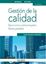 Gestión de la Calidad "Mejora Continua y Sistemas de Gestión. Teoría y Práctica"