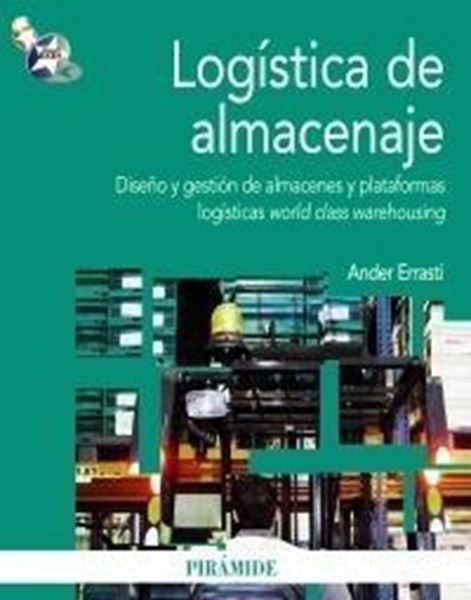 Logística de Almacenaje "Diseño y Gestión de Almacenes y Plataformas Logísticas World Cla"