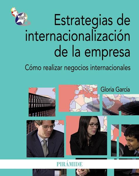 Estrategias de Internacionalización de la Empresa "Cómo Realizar Negocios Internacionales"
