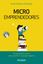 Microemprendedores "Una guía paso a paso para construir tu propio negocio"