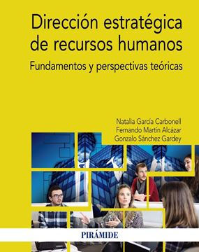 Dirección estratégica de recursos humanos "Fundamentos y perspectivas teóricas"