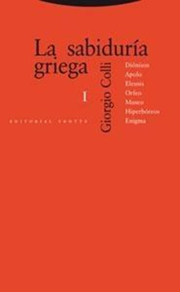 Sabiduría Griega Vol. 1, La "Diónisos, Apolo, Eleusis, Orfeo, Museo, Hiperbóreos, Enigma"