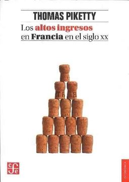 Los altos ingresos en Francia en el siglo XX "Desigualdades y redistribuciones, 1901-1998"