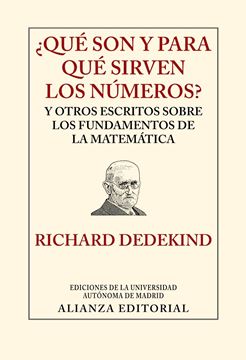 ¿Qué son y para qué sirven los números? "y otros escritos sobre los fundamentos de la matemática"