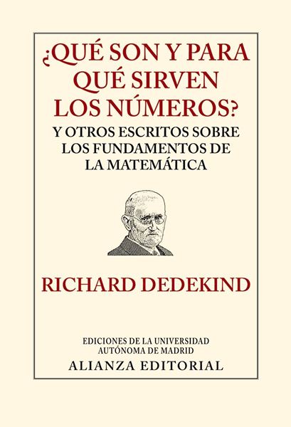 ¿Qué son y para qué sirven los números? "y otros escritos sobre los fundamentos de la matemática"