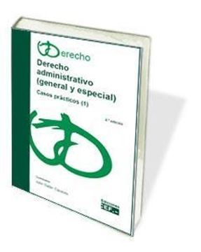 Derecho administrativo (general y especial). Casos prácticos (1), 2018