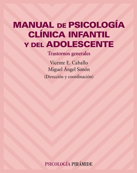 Manual de Psicología Clínica Infantil y del Adolescente "Trastornos Generales"