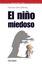 Niño Miedoso, El