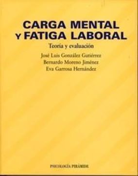 Carga mental y fatiga laboral "Teoría y evaluación"