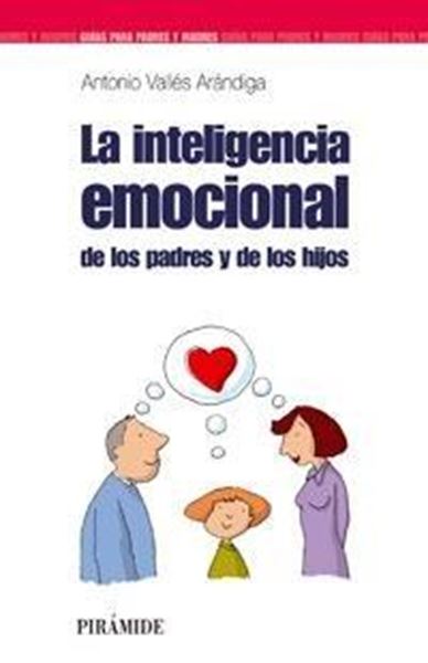 Inteligencia Emocional de los Padres y de los Hijos, La