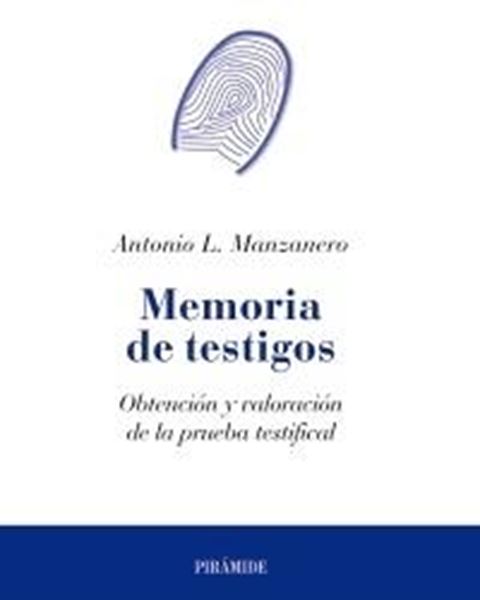 Memoria de testigos///Obtención y valoracion de la prueba testifical