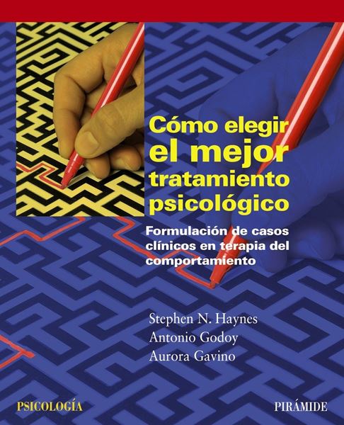 Cómo Elegir el Mejor Tratamiento Psicológico "Formulación de Casos Clínicos en Terapia del Comportamiento"