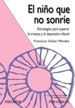 Niño que no Sonríe, El "Estrategias para Superar la Tristeza y la Depresión Infantil"