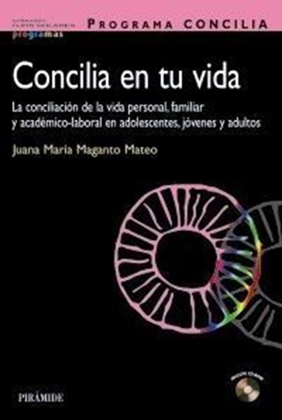 Programa Concilia en tu Vida "La Conciliación de la Vida Personal, Familiar y Académico-Labora"