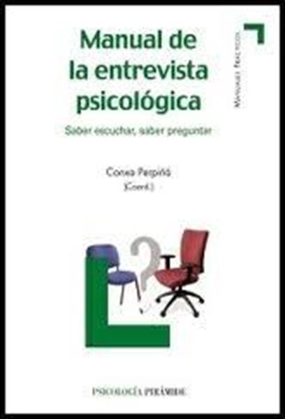 Manual de la entrevista psicológica "Saber escuchar, saber preguntar"