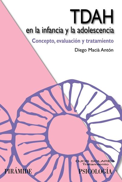 Tdah en la Infancia y la Adolescencia "Concepto, Evaluación y Tratamiento"