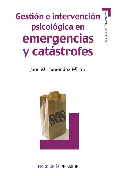 Gestión e intervención psicológica en emergencias y catástrofes