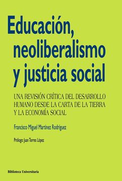 Educación, neoliberalismo y justicia social "Una revisión crítica del desarrollo humano desde la Carta de la"