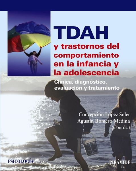 Tdah  y Trastornos del Comportamiento en la Infancia y la Adolescencia "Clínica, Diagnóstico, Evaluación y Tratamiento"