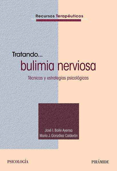 Tratando... Bulimia Nerviosa "Técnicas y Estrategias Psicológicas"
