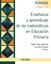 Enseñanza y Aprendizaje de las Matemáticas en Educación Primaria