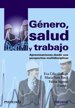 Género, salud y trabajo "Aproximaciones desde una perspectiva multidisciplinar"