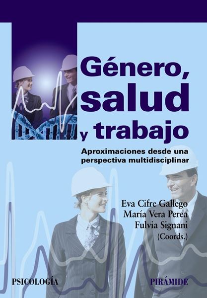 Género, salud y trabajo "Aproximaciones desde una perspectiva multidisciplinar"