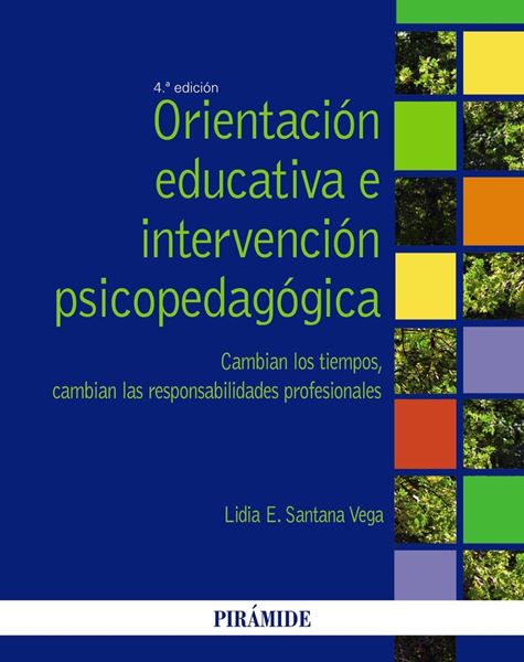 Orientación Educativa e Intervención Psicopedagógica "Cambian los Tiempos, Cambian las Responsabilidades Profesionales"