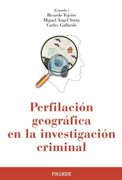 Perfilación geográfica en la investigación criminal