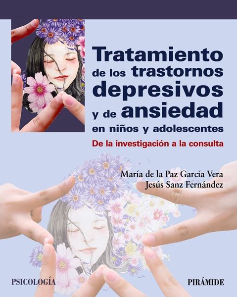 Tratamiento de los trastornos depresivos y de ansiedad en niños y adolescentes "De la investigación a la consulta"