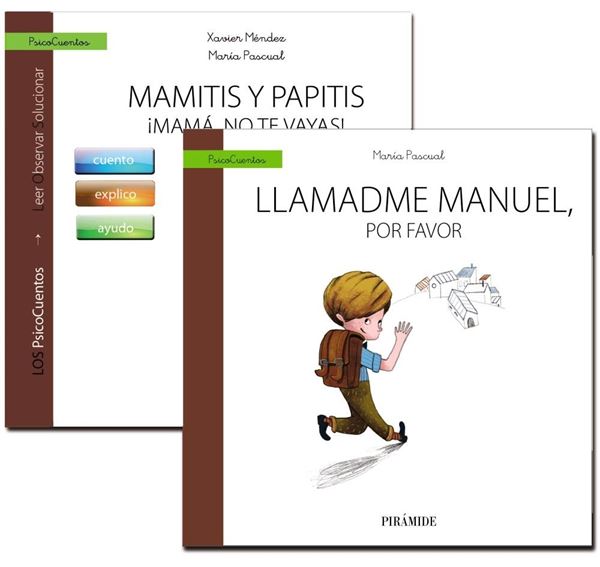 Guía: Mamitis y papitis. ¡Mamá, no te vayas! + Cuento: Llamadme Manuel, por favor