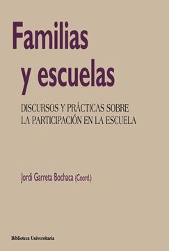 Familias y Escuelas "Discursos y Prácticas sobre la Participación en la Escuela"