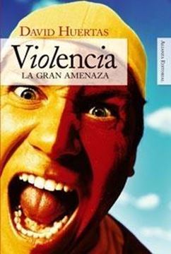 Violencia "La gran amenaza"