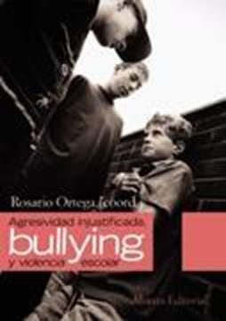 Agresividad injustificada, bullying y violencia escolar