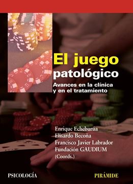 Juego patológico, El "Avances en la clínica y en el tratamiento"