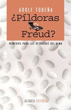 ¿Píldoras o Freud? "Remedios para las desdichas del alma"
