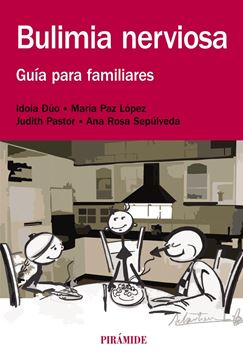 Bulimia Nerviosa "Guía para Familiares"