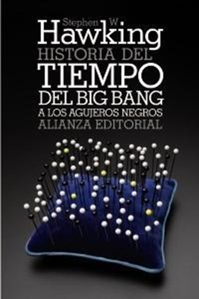 Historia del tiempo "Del big bang a los agujeros negros"