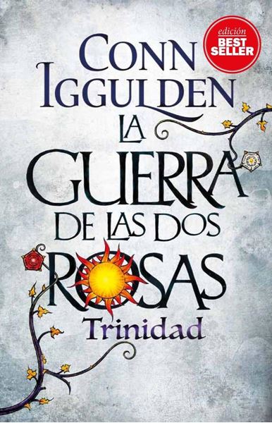 Guerra de las dos rosas, La "Trinidad"