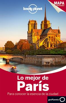 Lo mejor de París Lonely Planet "Para conocer la esencia de la ciudad"