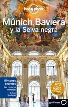 Múnich, Baviera y la Selva Negra Lonely Planet