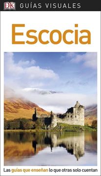 Escocia Guías Visuales 2018 "Las guías que enseñan lo que otras solo cuentan"