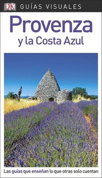 Provenza y Costa Azul Guías Visuales 2018 "Las guías que enseñan lo que otras solo cuentan"