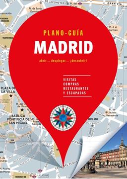 Madrid  (Plano - Guía) "Visitas, compras, restaurantes y escapadas"