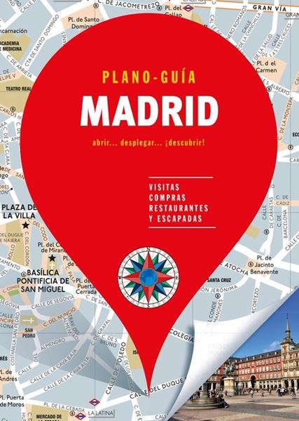 Madrid  (Plano - Guía) "Visitas, compras, restaurantes y escapadas"