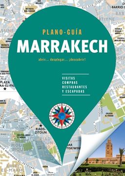 Marrakech (Plano - Guía) "Visitas, compras, restaurantes y escapadas"