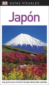 Japón Guías Visuales 2018 "Las guías que enseñan lo que otras solo cuentan"