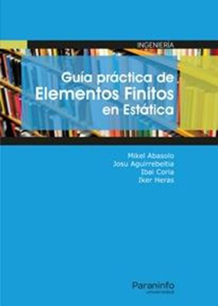 Guía práctica de elementos finitos en estática