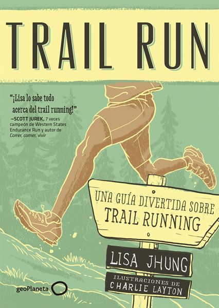 Trail Run "Una guía desenfadada para salir corriendo"
