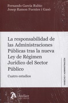 Responsabilidad de las Administraciones Públicas tras la nueva Ley de Régimen "Cuatro estudios"